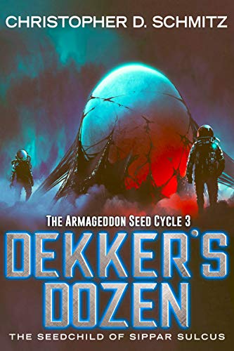 Dekker’s Dozen: The Seed Child of Sippar Sulcus