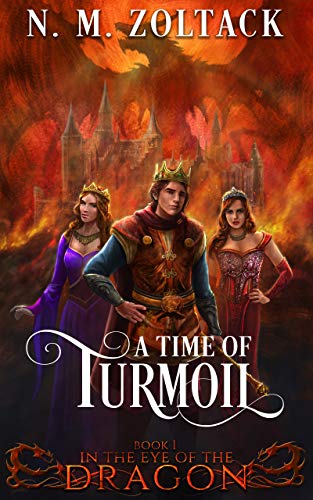 A Time of Turmoil (In the Eye of the Dragon Book 1)