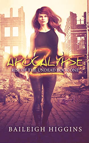 Apocalypse Z – Book 1, Rise of the Undead