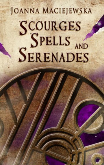 Scourges, Spells, and Serenades