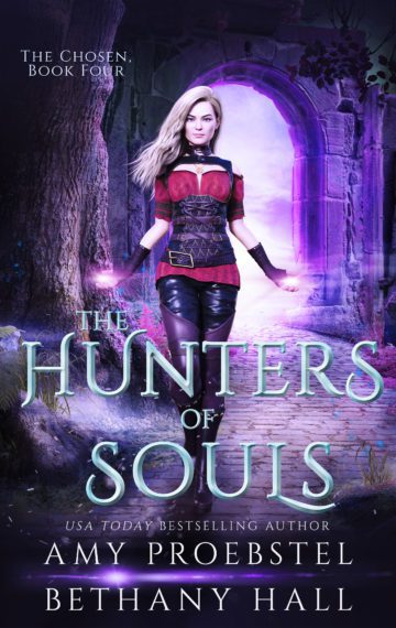 The Hunters of Souls: A Fantasy & Magic Adventure (The Chosen, Book 4)
