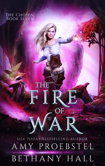 The Fire of War: A Fantasy & Magic Adventure (The Chosen, Book 7)