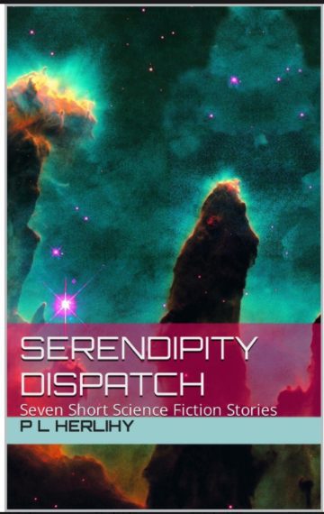 Serendipity Dispatch: Seven Short Science Fiction Stories