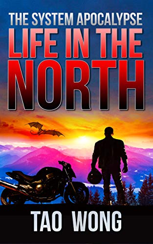 Life in the North: An Apocalyptic LitRPG (The System Apocalypse Book 1)