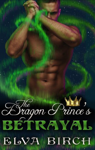The Dragon Prince’s Betrayal