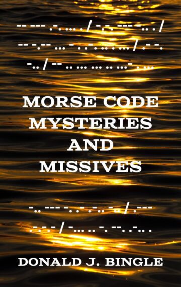 Morse Code Mysteries and Missives: Three Tales in Morse Code
