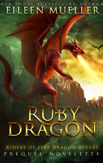 Ruby Dragon, A Riders of Fire Dragon Riders Short Prequel