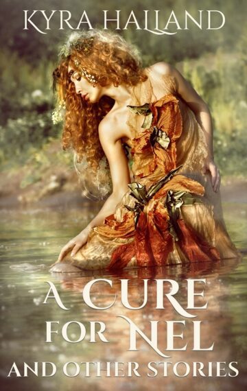 A Cure for Nel and Other Stories