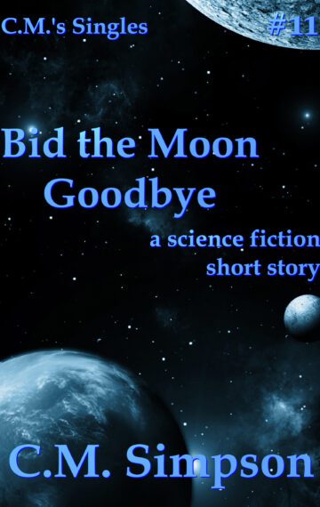 Bid the Moon Goodbye