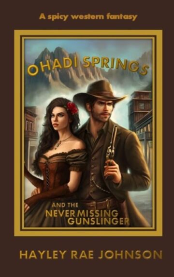 Ohadi Springs and the Never Missing Gunslinger