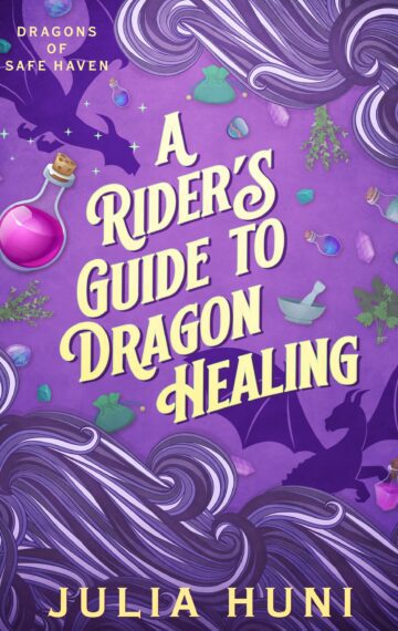 A Rider’s Guide to Dragon Rearing – Dragons of Safe Haven book 3